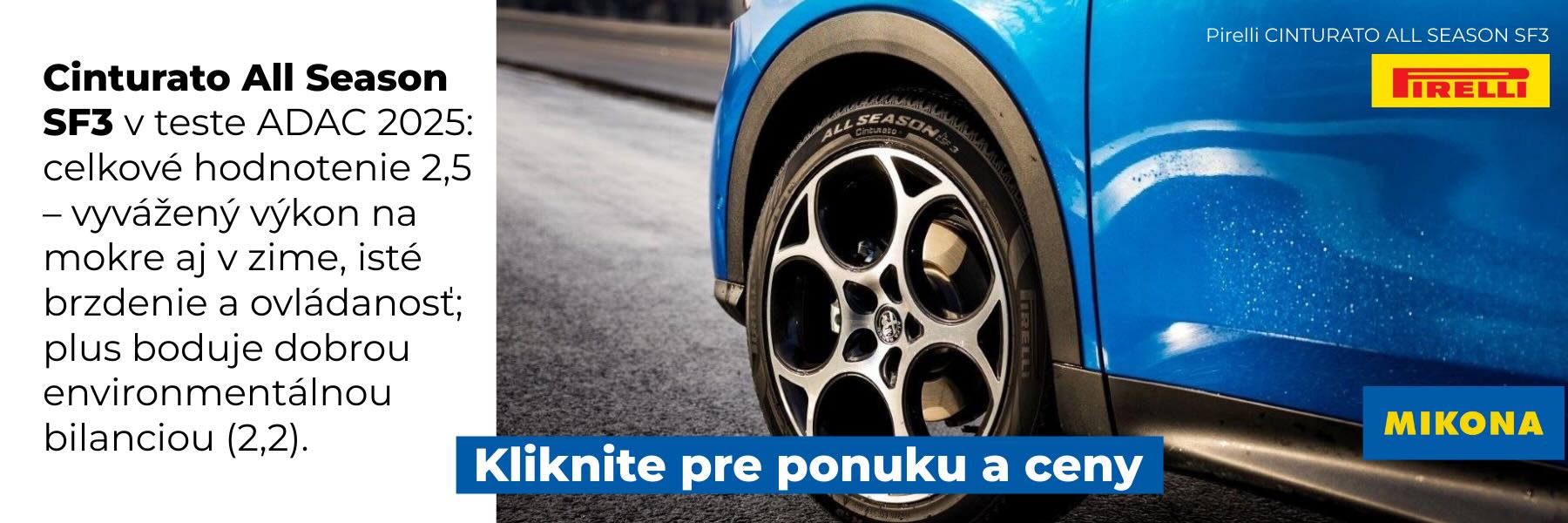 Pirelli Cinturato All Season SF3 v teste ADAC 2025 (225/45 R17) získal celkové hodnotenie 2,5; vynikol na suchu (najlepšia jazda v teste) a dosiahol „dobrú“ environmentálnu bilanciu 2,2. 